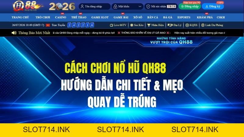 Cách Chơi Nổ Hũ QH88: Hướng Dẫn Chi Tiết & Mẹo Quay Dễ Trúng