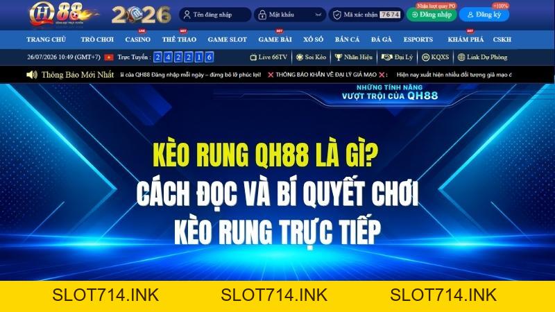 Kèo Rung QH88 Là Gì? Cách Đọc Và Bí Quyết Chơi Kèo Rung Trực Tiếp