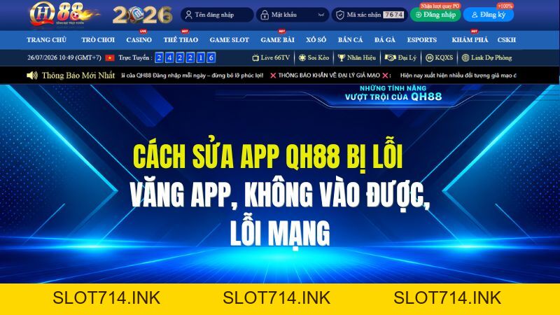 Cách Sửa App QH88 Bị Lỗi: Văng App, Không Vào Được, Lỗi Mạng
